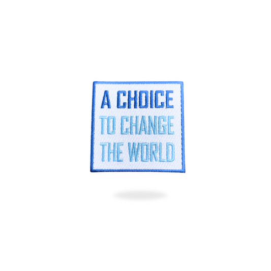 Choice to Change the World Patch (3"x 3")
